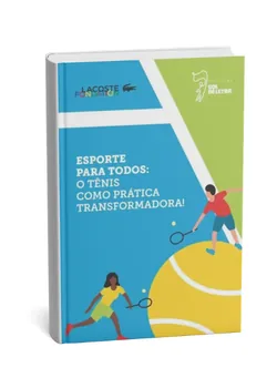 Esporte para todos: O Tênis como Prática Transformadora!