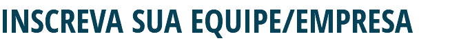 Inscreva sua equipe/empresa